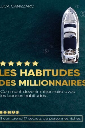 LES HABITUDES DES MILLIONNAIRES