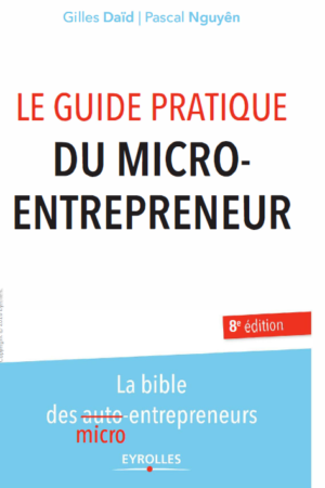 LE GUIDE PRATIQUE DU MICRO ENTREPRENEUR